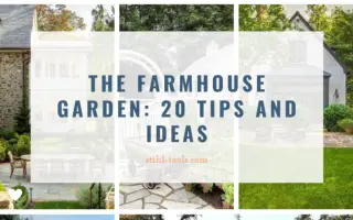 The Farmhouse Garden: 20 tips and ideas