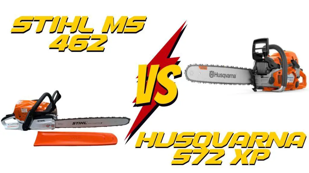 Husqvarna 572 XP vs Stihl MS 462. Which one is better?